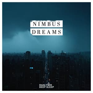 Nimbus Dreams - Rain for Deep Sleep