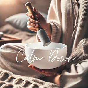 Calm Down: Anti-Stress Tibetan Singing Bowls - Tibetan Singing Bowls Collection