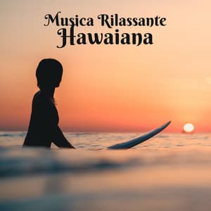 Musica Rilassante Hawaiana - Amanda Soho