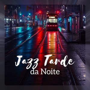 Jazz Tarde da Noite - Feriado Jazz Música