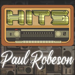Hits of Paul Robeson - Paul Robeson