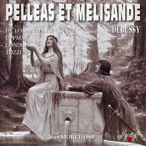Debussy : Pelléas et Mélisande - Claude Debussy