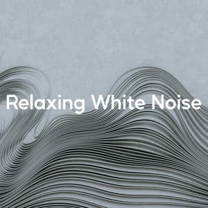 Relaxing White Noise - Noise Library