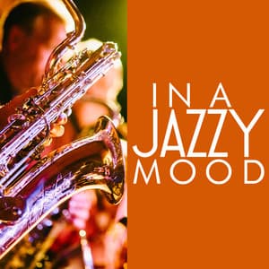 In a Jazzy Mood - Jazzy Moods