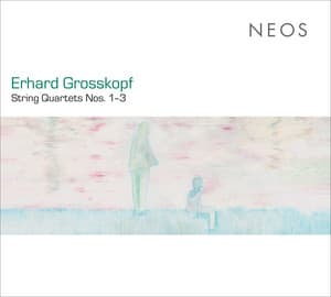 Grosskopf: String Quartets Nos. 1-3 - Erhard Grosskopf