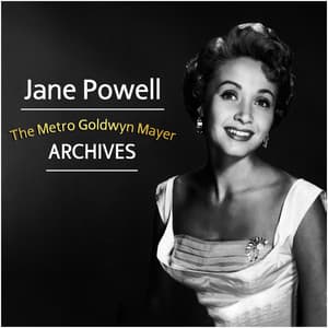 The Metro Goldwyn Mayer Archives - Jane Powell