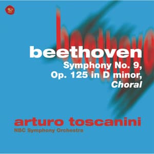 Beethoven: Symphony No. 9, Op. 125 in D minor, "Choral" - Ludwig van Beethoven
