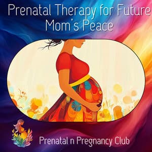 Prenatal Therapy for Future Mom’s Peace - Prenatal n Pregnancy Club