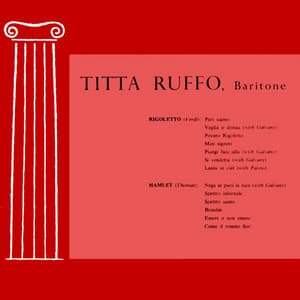 Titta Ruffo, Baritone - Giuseppe Verdi