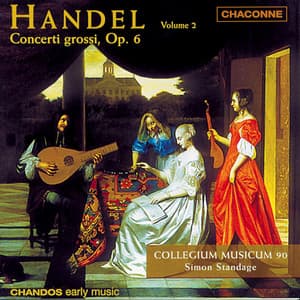 Handel: Concerti Grossi, Op. 6, Vol. 2 - George Frideric Handel