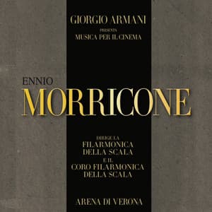 Giorgio Armani presenta: Ennio Morricone - Musica per il Cinema - Ennio Morricone