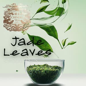 Jade Leaves & Moonlit Sips - Chinese Tea