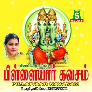 Pillaiyaar Kavasam - Mahanadhi Shobana