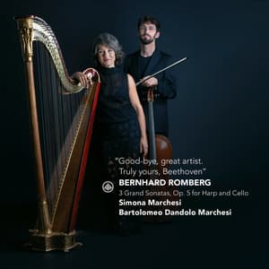 Romberg: Good Bye, Great Artist. Truly Yours, Beethoven | 3 Grand Sonatas, Op. 5 for Harp and Cello - Bernhard Romberg