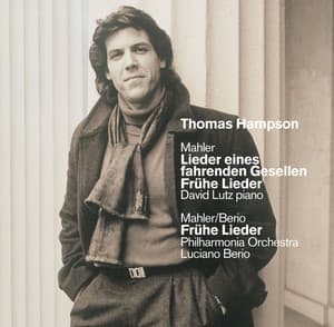 Mahler: Lieder eines fahrenden Gesellen  & Early Songs - Thomas Hampson
