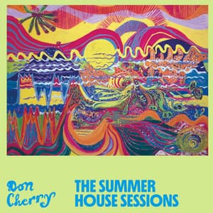 The Summer House Sessions - Don Cherry