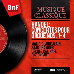 Handel: Concertos pour orgue Nos. 1 - 4 - George Frideric Handel