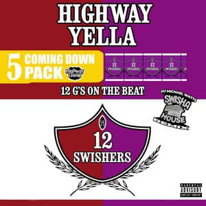 12 Swishers - Highway Yella
