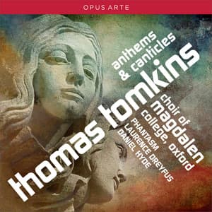 Tomkins: Anthems & Canticles - Thomas Tomkins