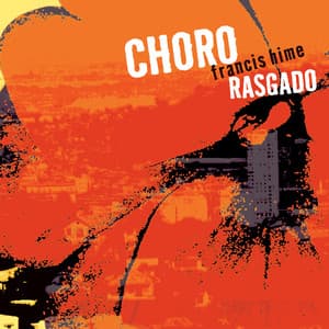 Choro Rasgado - Francis Hime
