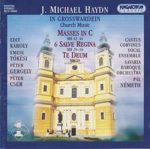 Haydn, M.: Missa in C Major, Mh 42 / 6 Salve Regina / Missa in C Major, Mh 44 / Te Deum - Michael Haydn
