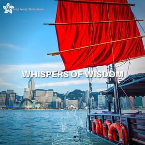 Whispers of Wisdom: Chinese Meditative Melodies - Hong Kong Meditation