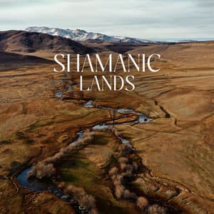 Shamanic Lands: Spiritual Healing Sounds, Flute & Drumms Sounds - World Travel Unit