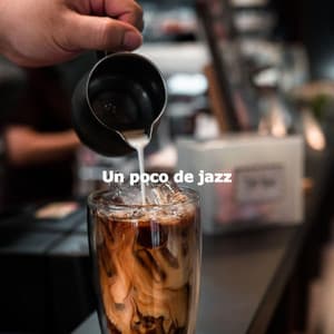 Un poco de jazz - Dinner Time Jazz