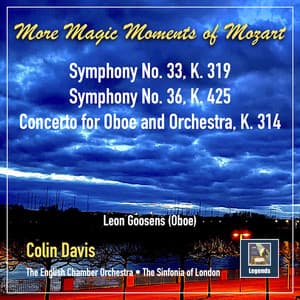 More Magic Moments of Mozart: Symphonies Nos. 33, & 36 and Oboe Concerto in C Major, K. 314 - Wolfgang Amadeus Mozart