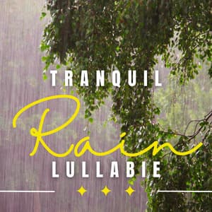 Lullabies in the Rain: Baby's Dreamland - Deep Sleep Music Therapy