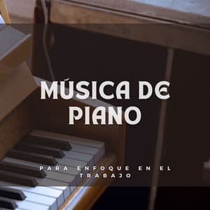 Música De Piano Para Enfoque En El Trabajo - Fondo de jazz de piano con clase