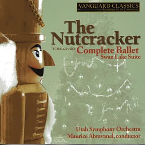 Tchaikovsky: Nutcracker Complete With Swan Lake Suite - Utah Symphony Orchestra