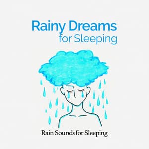 Rainy Dreams for Sleeping - Rain Sounds for Sleeping