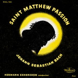 St. Matthew Passion, BWV 244 - Johann Sebastian Bach