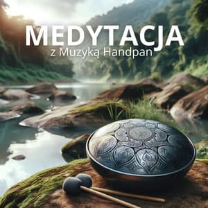 Medytacja z Muzyką Handpan - Strefa Muzyki do Medytacji