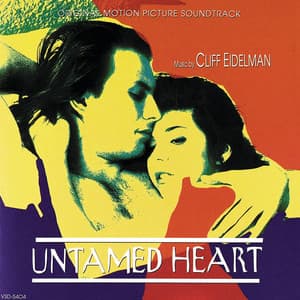 Untamed Heart - Cliff Eidelman