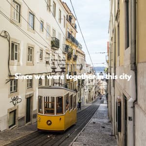 Since we were together in this city - Co-Working Jazz Lounge