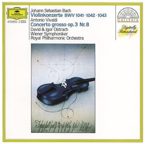 Bach, J.S.: Violin Concertos BWV 1041-1043 - David Oistrakh
