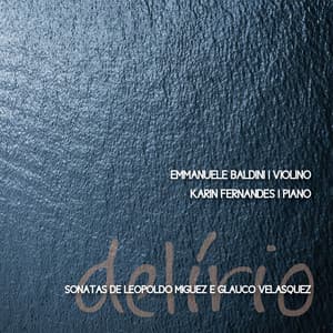 Sonatas de Leopoldo Miguez e Glauco Velasquez - Emmanuele Baldini