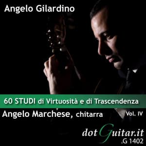 60 studi di virtuosità e di trascendenza vol. iv - Angelo Gilardino