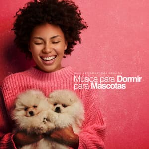 Música para Dormir para Mascotas - Música relajante para mascotas