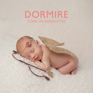 Dormire Come un Angioletto - Sogni per Bambini
