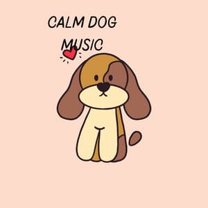 Calm Dog Music - Pet Music Therapy