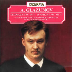 Glazunov: Symphony No. 1, Op. 5 & No. 7, Op. 77 - Alexander Glazunov