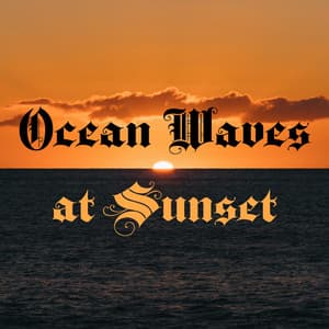 Ocean Waves at Sunset - Beach Sleep Sounds