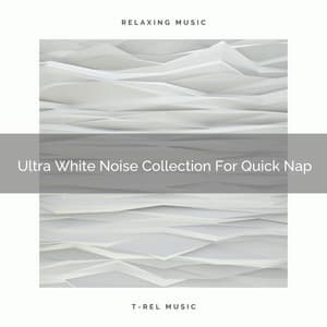 Ultra White Noise Collection For Quick Nap - Sleep Noise / Sleepy Noise