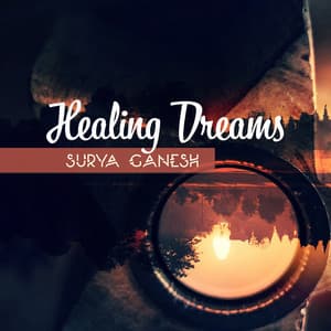 Healing Dreams - Surya Ganesh