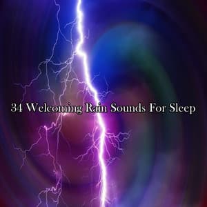 34 Welcoming Rain Sounds For Sleep - Rain Storm Sounds