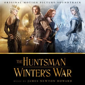 The Huntsman: Winter's War - James Newton Howard