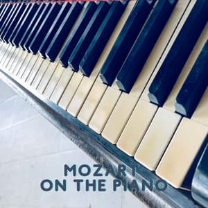 Mozart on the piano - Wolfgang Amadeus Mozart